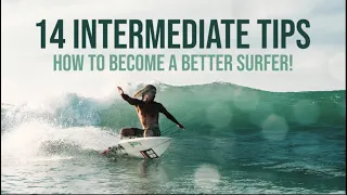 Top 14 Tips for Intermediate Surfers | How to Surf