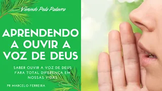 [Mensagem] Ouvindo A Voz de Deus - Pr Marcelo Ferreira