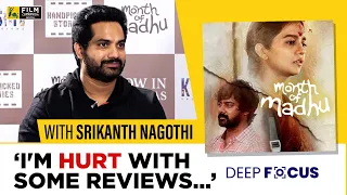 Month Of Madhu Movie Director Srikanth Nagothi Interview with Ram Venkat Srikar | Deep Focus