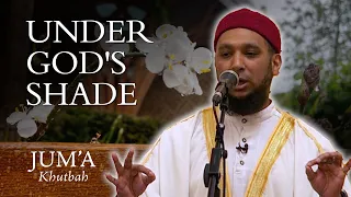 Under God’s Shade – Mansur Ali: Friday Sermon