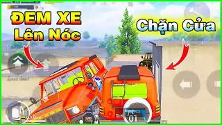 Team Địch Lầy Lội | Dùng Xe Chặn Cửa Trên Nóc Nhà [PUBG Mobile]