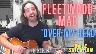 Fleetwood Mac - Over My Head (Cover by Dave Shichman)