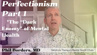 Perfectionism: The Dark Enemy of Mental Health, Part 1