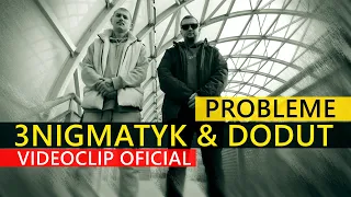 3NIGMATYK & DODUT - Probleme (Videoclip Oficial) ● (prod. by 21kHz)