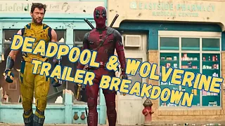 DEADPOOL & WOLVERINE TRAILER BREAKDOWN