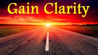 Have Clarity In Your Life - Know Where You’re Going  | Subliminal Binaural to Gain Clarity