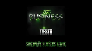 Tiesto The Business  - Sinewave Surfers Remix