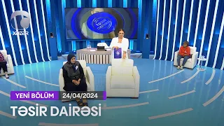 Təsir Dairəsi - 24.04.2024