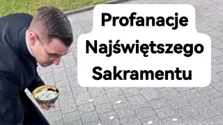 Profanacje Najświętszego Sakramentu