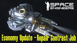 Space Engineers | Economy Update - Quick Repair Contract