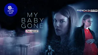 My Baby Gone | Français Doublé