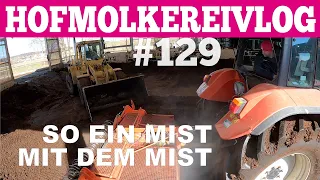 Hofmolkerei VLOG#129 So ein Mist mit dem Mist! Der Hofmolkerei Farmvlog