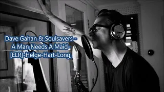 Dave Gahan & Soulsavers   A Man Needs A Maid ELR Helge Hart Long,