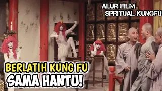 Berlatih Kung Fu Dengan Hantu! - Alur Film Spiritual Kungfu