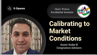 Calibrating to Market Conditions ft. Kedar B, Congruence Advisers