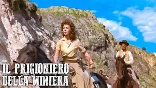 Il prigioniero della miniera | Classico film western in italiano | Azione