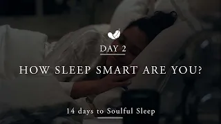 Sleep Masterclass - Day 2: How sleep smart are you? | Rituals