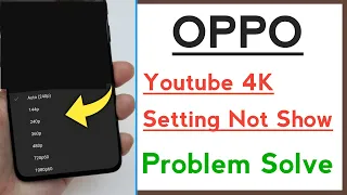 OPPO YouTube 4K Settings Not Showing Problem Solve