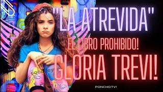 "LA ATREVIDA" el Libro Prohibido! de #gloriatrevi #sergioandrade #maryboquitas #Justiciaanadalay