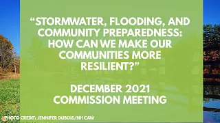 "Stormwater, Flooding, and Community Preparedness - December 2021 Commission Meeting