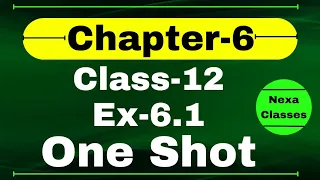 One Shot Ex 6.1 Class12 | Chapter 6 | Class 12 One Shot Ex 6.1 Math | Ex 6.1 Class 12 in One Shot