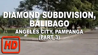 DIAMOND SUBDIVISION, BALIBAGO, Angeles City, Pampanga, Philippines Part 3 | BRGY VIRTUAL CAM HD