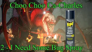 Choo Choo Charles | 2 - Need to Find Bug Spray