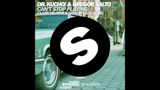 Dr. Kucho & Gregor Salto feat. Ane Brun - Can't Stop Playing (Makes Me High) [Oliver Heldens Remix]