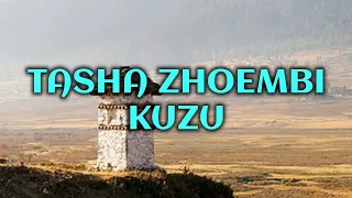 Tasha Zhoembi kuzu [vocal off] || Dechen Pem & Jigme Nidup || Bhutanese song lyrics