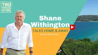Two Unemployed Actors with Shane Withington   Episode 96