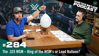 Ep. 284 | The .325 WSM – King of the WSM’s or Lead Balloon?