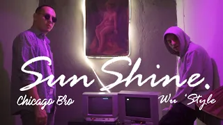 Wu'style, Chicago Bro - Sunshine [Mood Video]