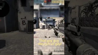 CS:GO Clips - That Gay Guy Was Not So Gay