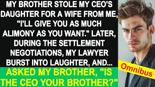 My brother stole my wife, a CEO's daughter, and promised me a big alimony. My lawyer told him...!