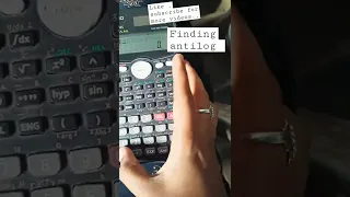 finding antilog in fx 991 MS calculator