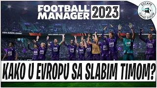 PREŽIVETI LIGU EVROPE - FOOTBALL MANAGER 2023