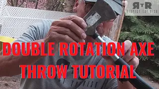 LEARN HOW TO DO THE DOUBLE ROTATION AXE THROW, TUTORIAL AND DEMONSTRATION