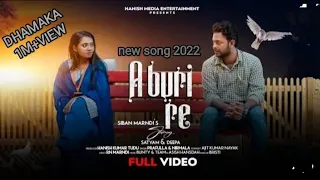 NEW SANTALI SONG -- 2022__ A BURI RE __SATYAM _ DEEPA__ PRAFULLA _ NIRMALA__ FULL VIDEO(720P_HD)