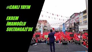 Ekrem İmamoğlu Sultangazi'de halka sesleniyor #canlıyayın