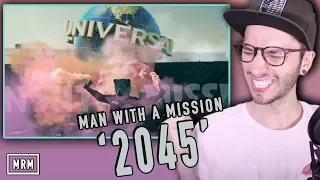 Reacting to MAN WITH A MISSION - 2045