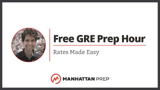 Free GRE Prep Hour: Rates Made Easy