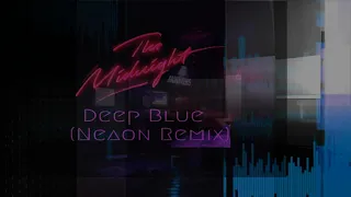 The Midnight - Deep Blue (Neaon Remix)