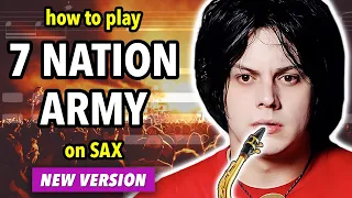 How to play Seven Nation Army on Saxophone | Saxplained