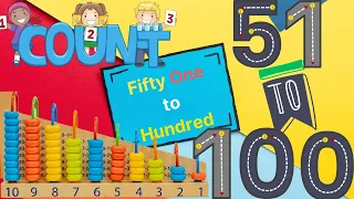 COUNT 51 TO 100 NUMBERS  II 51-100 COUNT II NUMBERS COUNTING II FIFTY ONE TO HUNDRED II