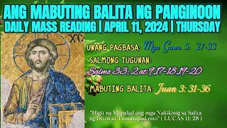 FSMJ | APRIL 11, 2024 | DAILY MASS READING | ANG MABUTING BALITA NG PANGINOON | ANG SALITA NG DIYOS