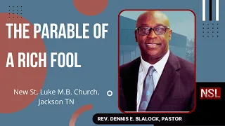 "The Parable of a Rich Fool," Luke 12:13-21