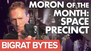 BIGRAT Bytes: Moron of the Month in Space Precinct