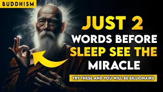 2 Words to SAY BEFORE YOU SLEEP, Manifest Anything You Desire | Buddhism