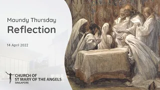 Maundy Thursday Reflection - 14 April 2022