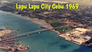 Old Lapu Lapu City Cebu & Now